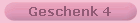 Geschenk 4