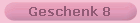 Geschenk 8